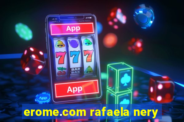 erome.com rafaela nery